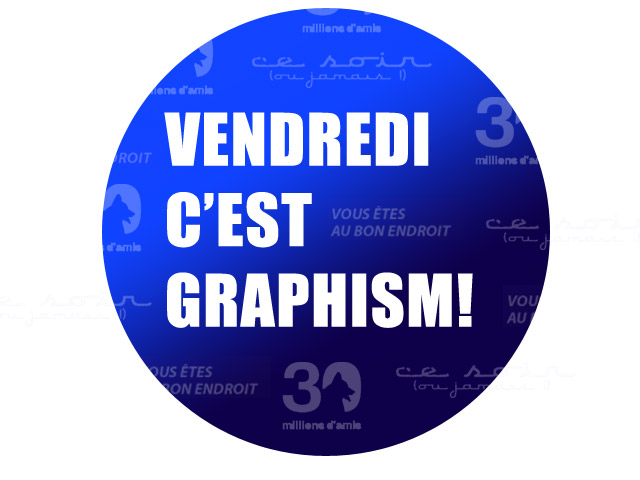 Vendredi c'est graphism !