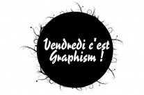 Vendredi c’est Graphism ! S01E05
