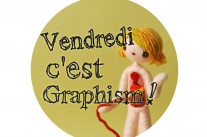 Vendredi c’est Graphism !